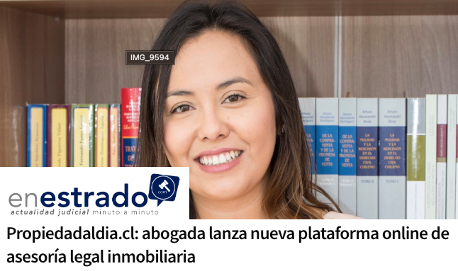 Enestrado.cl – Propiedadaldia.cl: abogada lanza nueva plataforma online de asesoría legal inmobiliaria